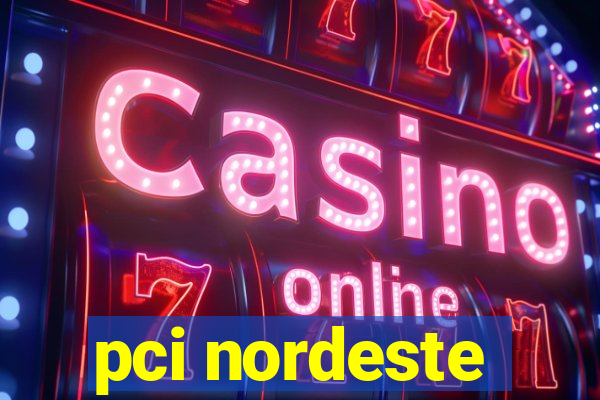 pci nordeste